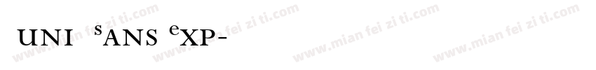 Huni  Sans Exp字体转换
